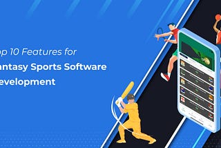 Top 10 Features for Fantasy Sports Software Development — Sciflare