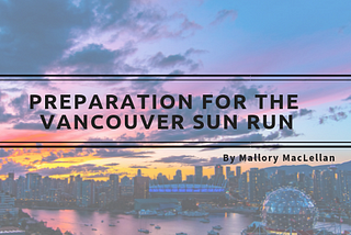 Preparation for the Vancouver Sun Run