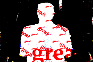 Making ‘Great’ Great Again: Reclaiming A Favorite Adjective