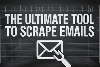 How to Use Email Scraping Tools for Lead Generation