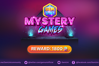 Mystery Game | Uncover the mystery every day and win 1,800 GENI in GemUni