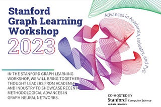 Resumo do “Stanford Graph Learning Workshop 2023”