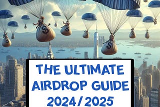 Your Ultimate Guide to Crypto Airdrops in 2024/2025