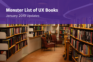 Monster List of UX Books: January 2019 Updates