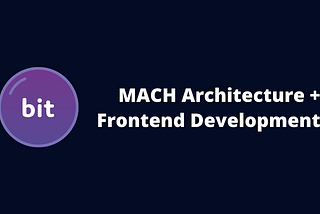 MACH Architecture for Frontend Development