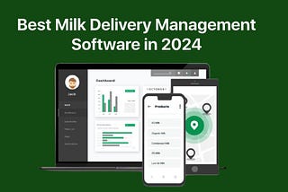 4 Best Milk Delivery Management Software in 2024