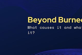 Beyond burned out. Are you too?