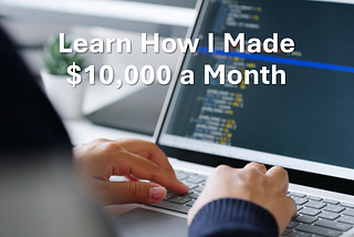 How I Made $10,000 a Month with Multi Platform App Development