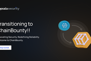 Transitioning to ChainBounty: Important Updates on the UPP to BOUNTY Token Swap