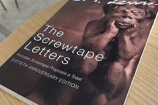 Screwin’ around with Screwtape. On reading Lewis’s The Screwtape Letters