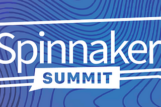 Spinnaker Summit 2022 Recap