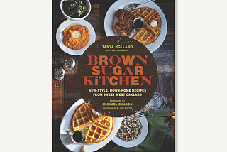 Cookbook Review: Brown Sugar Kitchen: New-Style, Down-Home Recipes from Sweet West Oakland (Soul…