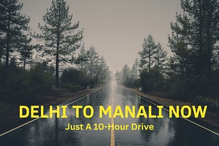 Delhi to Manali