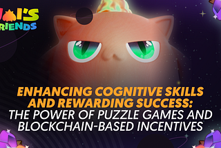 Enhancing Cognitive Skills and Rewarding Success: The Power of Puzzle Games and Blockchain-Based…