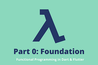 Functional Programming in Dart: Foundation [Part 0]