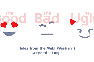 On Brands — the Good, the Bad & the Ugly. Tales from the Wild West(ern) Corporate Jungle