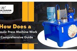 How Does a Hydraulic Press Machine Work?