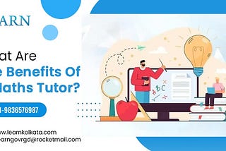 What Are The Benefits Of A Maths Tutor?