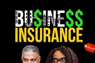 Business Insurance | Securing Insurance for Your Life and Business