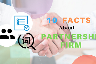 10 Facts You Didn't Know About The Partnership Firm Registration In Delhi