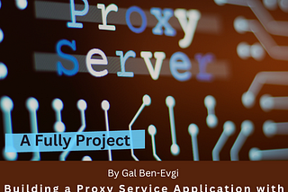 Building a Proxy Service Application with FastAPI and Protocol Buffers (Proto3)