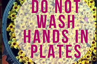 Do Not Wash Hands In Plates by Barb Taub