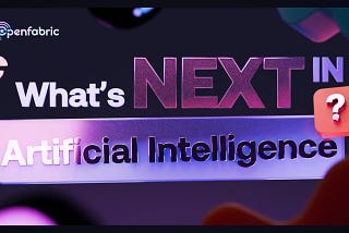 What’s Next In Artificial Intelligence?