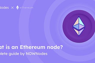 Ethereum Nodes: The Invisible Infrastructure Behind Web3