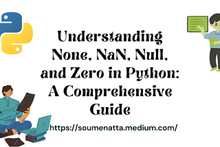 Understanding None, NaN, Null, and Zero in Python: A Comprehensive Guide