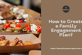 How to Create a Family Engagement Plan?