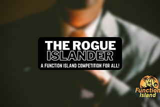 Function Island: Beware, The Rogue Islander! (Ep. 3)
