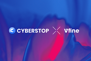 CyberStop Works with VFine Music to Innovate the NTFs Industry
