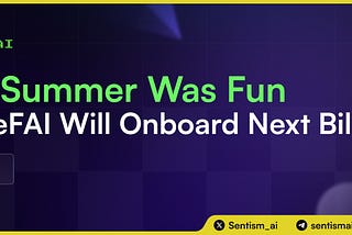 DeFi Summer Was Fun. But DeFAI Will Onboard the Next Billion.