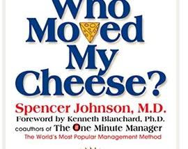 Reflections: “Who Moved My Cheese?”