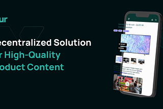 The Decentralized Protocol Solution for High-Quality Product Content
