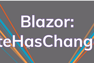 When Should You Use StateHasChanged() in Blazor? Let’s Find Out!