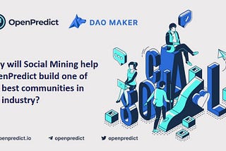 Why will Social Mining help OpenPredict build one of the best communities in the industry?