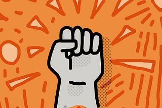 A gray-colored fist is in the “fight the power” position with a medium orange background that has light orange confetti with dark orange borders.