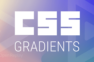 Working With CSS Gradients