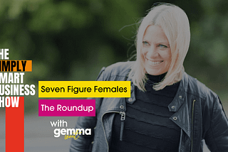 Seven Figure Females — The Roundup