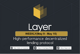 LAYER weekly (May 9 to May 15)