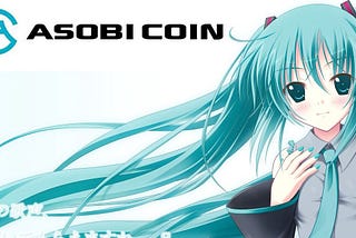 Asobi Coin — Secondary Content Platform Using Blockchain Technology
