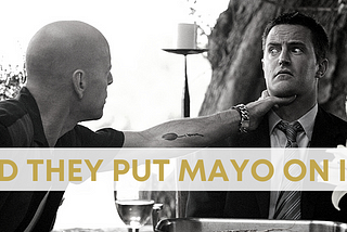 Hold the Mayo