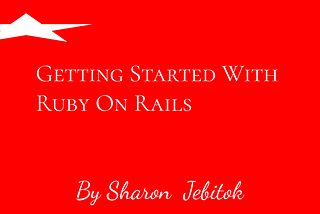 Getting started with Ruby on Rails