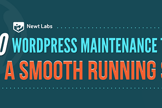 10 WordPress Maintenance Tips For A Smooth Running Site