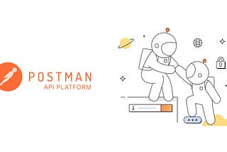 A Comprehensive Guide with Postman Unveiling the Power of APIs