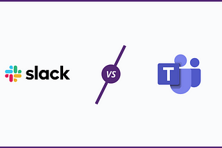 Slack vs Microsoft Teams- A detailed comparison