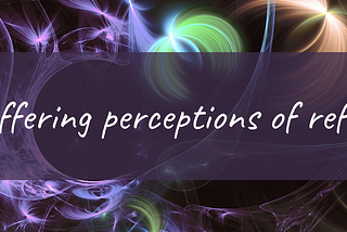 The differing perceptions of reflection