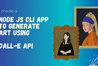 I created a CLI app to generate images using DALL-E 2 API