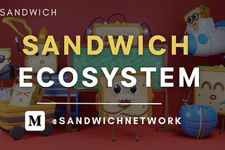 Getting to know the Sandwich Network Ecosystem
